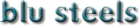 Blu-steels