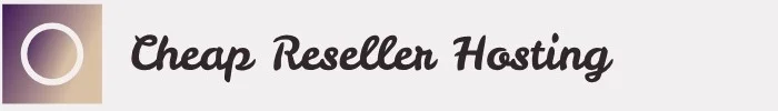 Cheap Reseller Hosting