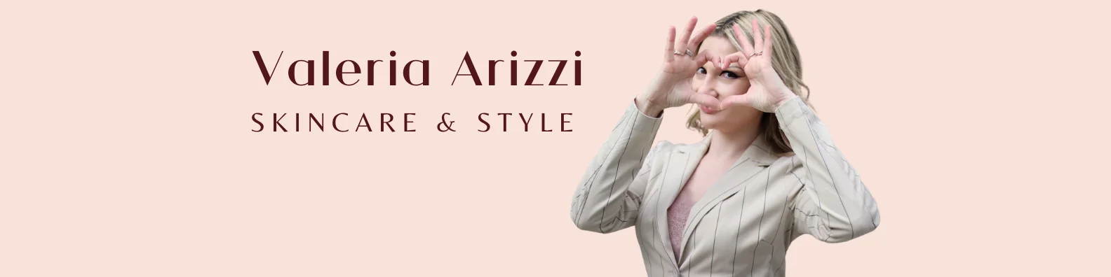 Valeria Arizzi Skincare & Style