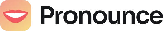 Pronounce