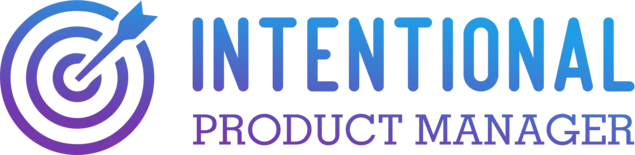 Intentional Product Manager