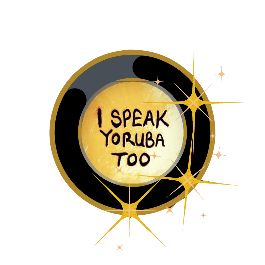 I Speak Yoruba Too