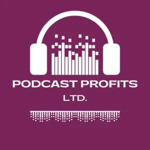 Podcast Profits Ltd.
