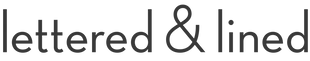 Lettered & Lined