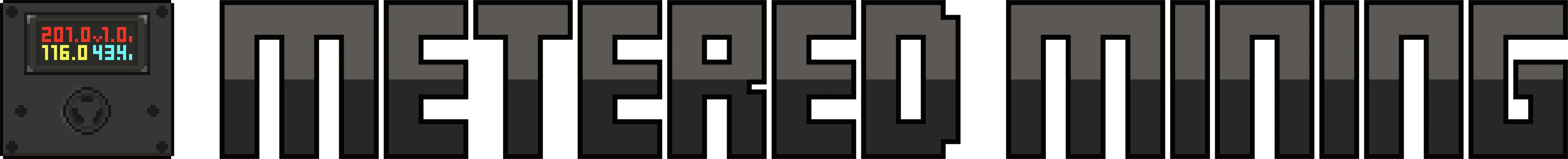Metered Mining