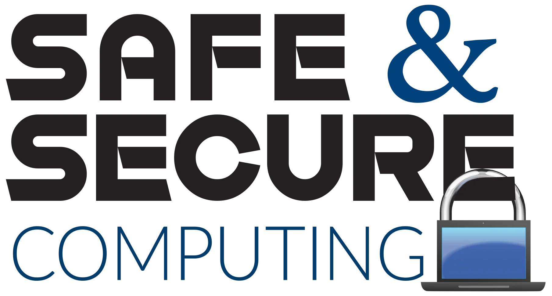 Safe & Secure Computing
