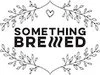 Something Brewed