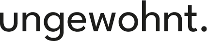 Ungewohnt